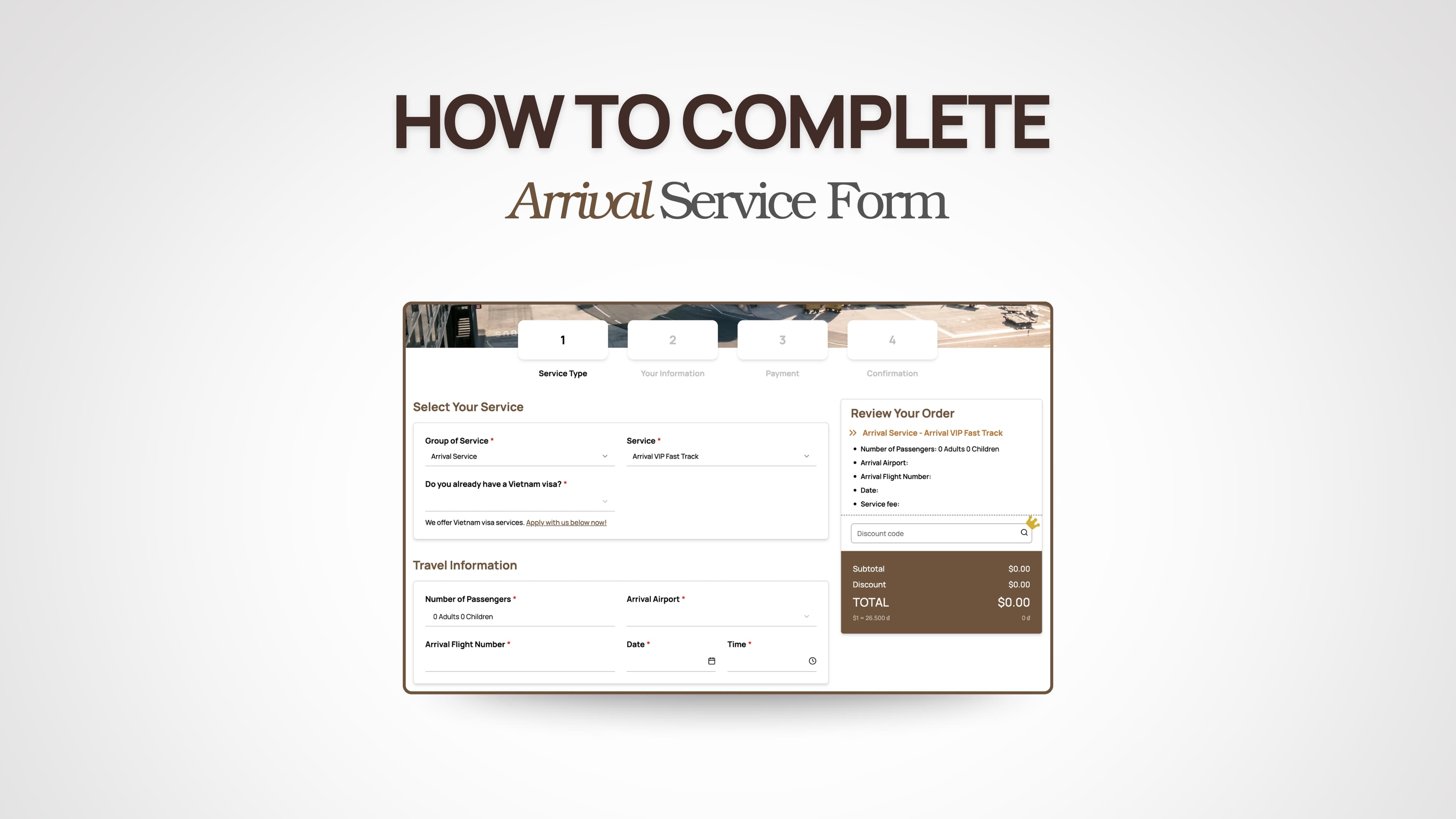 Step-by-step guide to completing the arrival service form