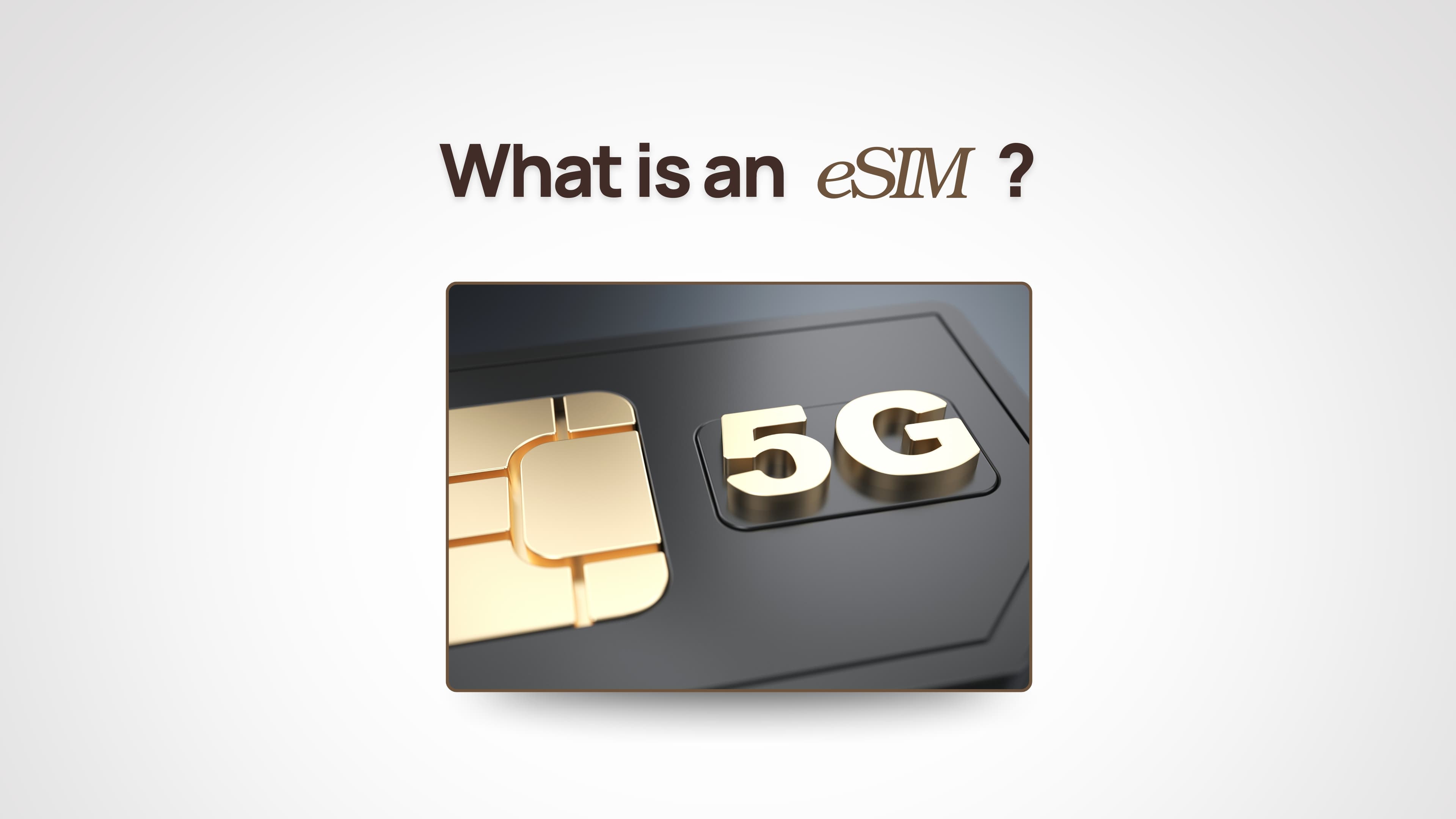 What is an eSIM? Your quick guide to purchase and activation